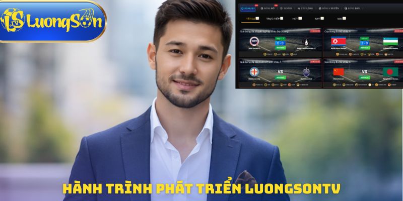Hành trình phát triển luongsontv