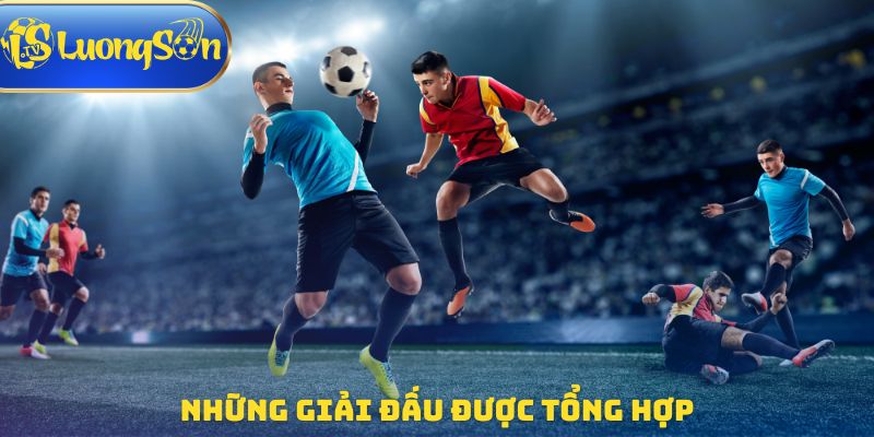 Những giải đấu được tổng hợp trong mục highlights