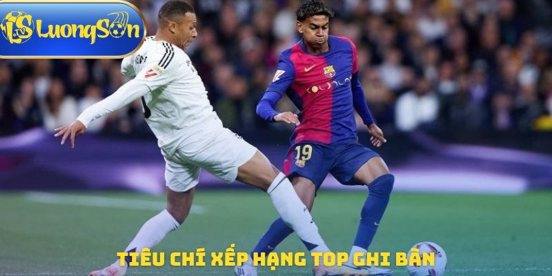Tiêu chí xếp hạng Top ghi bàn
