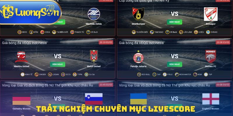Trải nghiệm chuyên mục Livescore tiện ích cùng Lương Sơn TV